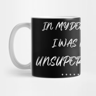 Funny - I was left unsupervised Mug